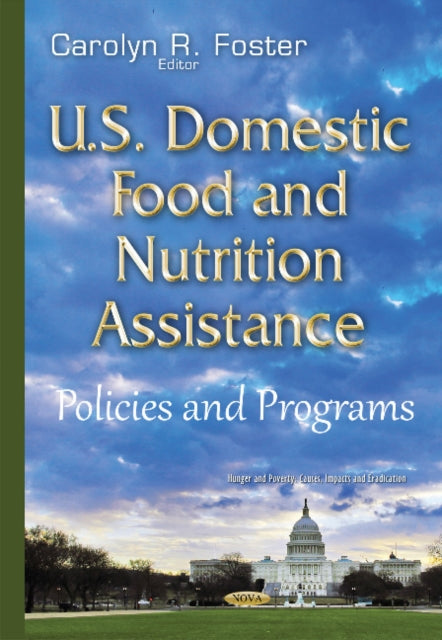 Book cover of: U.S. Domestic Food & Nutrition Assistance. By: Carolyn R. Foster