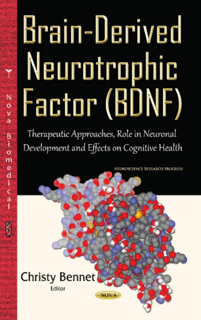 Book cover of: Brain-Derived Neurotrophic Factor (BDNF). By: Christy Bennet