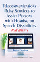 Book cover of: Telecommunications Relay Services to Assist Persons with Hearing or Speech Disabilities. By: Jason Graham