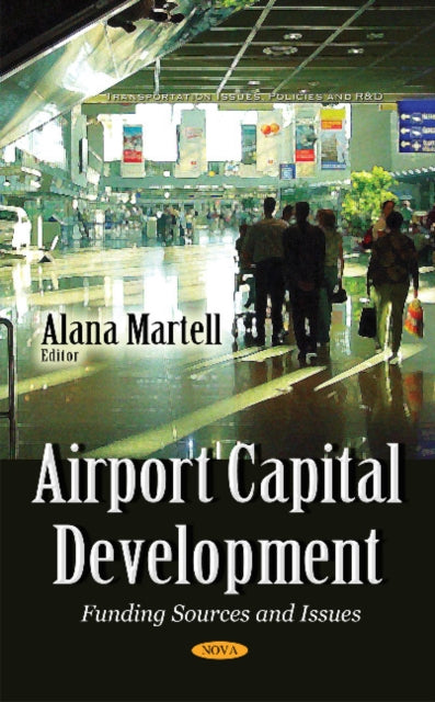 Book cover of: Airport Capital Development. By: Alana Martell