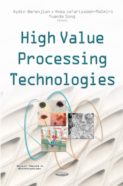 Book cover of: High Value Processing Technologies. By: Aydin Berenjian