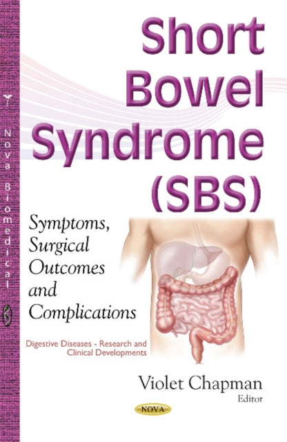 Book cover of: Short Bowel Syndrome (SBS). By: Violet Chapman