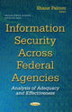 Book cover of: Information Security Across Federal Agencies. By: Shane Palmer