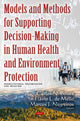 Book cover of: Models & Methods for Supporting Decision-Making in Human Health & Environment Protection. By: Carlos N. Bouza