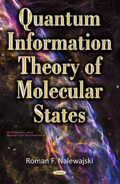 Book cover of: Quantum Information Theory of Molecular States. By: Roman F. Nalewajski