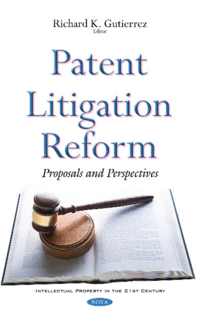 Book cover of: Patent Litigation Reform. By: Richard K. Gutierrez