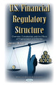 Book cover of: U.S. Financial Regulatory Structure. By: Laurence Watson