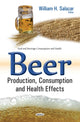 Book cover of: Beer Production, Consumption & Health Effects. By: William H. Salazar