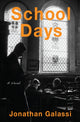 Book cover of: School Days. By: Jonathan Galassi