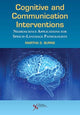Book cover of: Cognitive and Communication Interventions. By: Martha S. Burns