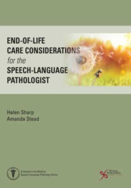 Book cover of: End-of-Life Care Considerations for the Speech-Language Pathologist. By: Helen Sharp