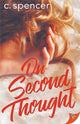 Book cover of: On Second Thought. By: C Spencer