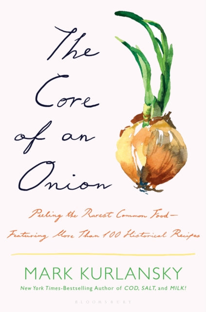 Book cover of: Core of an Onion. By: Mark Kurlansky