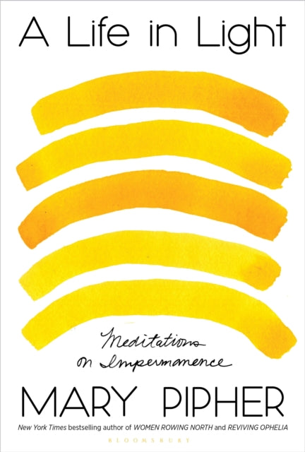 Book cover of: Life in Light. By: Mary Pipher