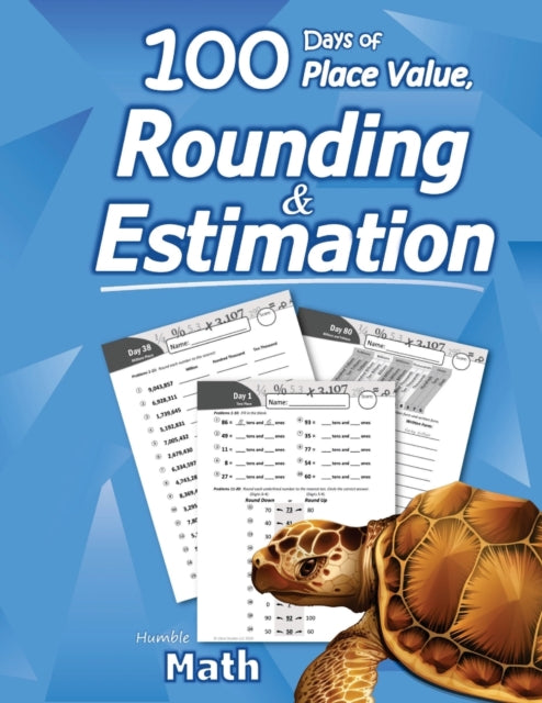 Book cover of: Humble Math - 100 Days of Place Value, Rounding & Estimation
