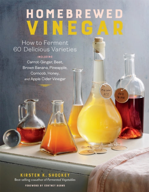 Book cover of: Homebrewed Vinegar. By: Kirsten K. Shockey