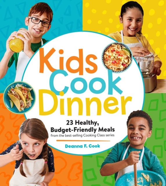 Book cover of: Kids Cook Dinner. By: Deanna F. Cook