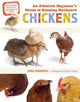 Book cover of: Absolute Beginner's Guide to Keeping Backyard Chickens. By: Jenna Woginrich