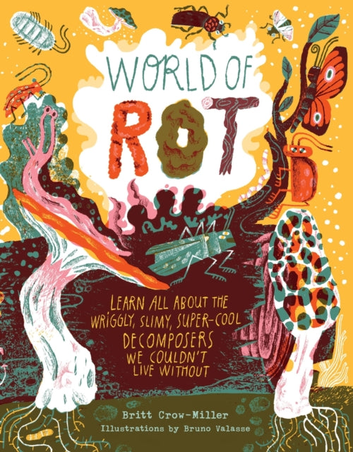 Book cover of: World of Rot. By: Britt Crow-Miller
