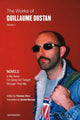 Book cover of: Works of Guillaume Dustan, Volume 1. By: Guillaume Dustan