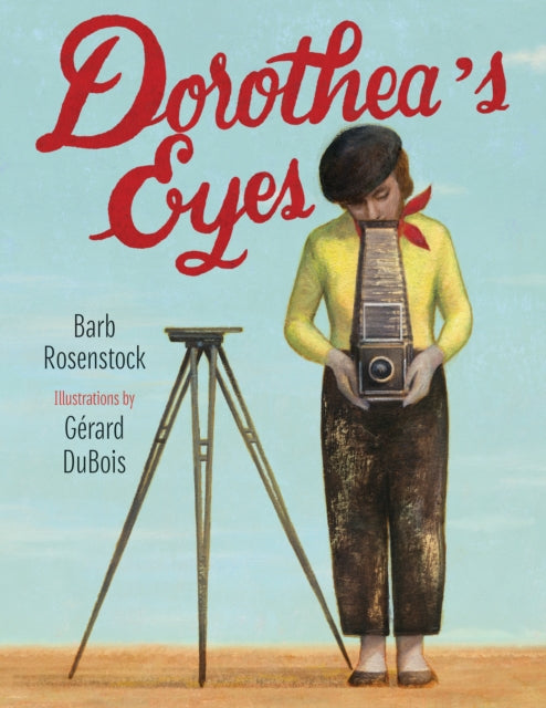 Book cover of: Dorothea's Eyes. By: Barb Rosenstock