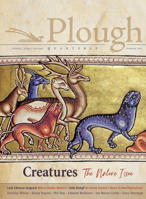 Plough Quarterly No. 28 – Creatures
