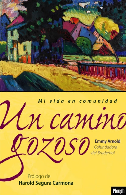 Book cover of: Un camino gozoso / A Joyful Pilgrimage. By: Emmy Arnold