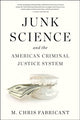 Book cover of: Junk Science. By: M. Chris Fabricant