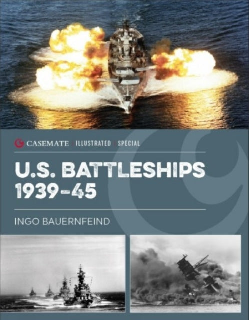 Book cover of: U.S. Battleships 1939–45. By: Ingo Bauernfeind