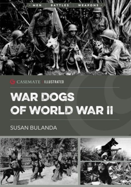 Book cover of: Military Dogs of World War II. By: Susan Bulanda