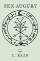 Book cover of: Sex Augury. By: C. Bain