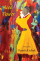 Book cover of: Blood Flower. By: Pamela Uschuk