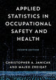 Book cover of: Applied Statistics in Occupational Safety and Health. By: Christopher A. Janicak
