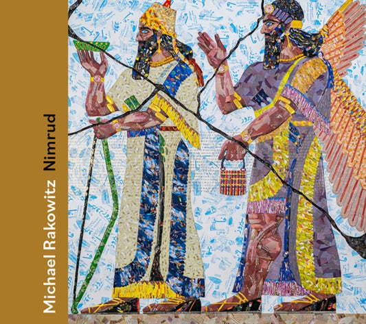 Book cover of: Michael Rakowitz: Nimrud. By: Michael Rakowitz