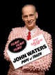 Book cover of: John Waters: Pope of Trash. By: John Waters