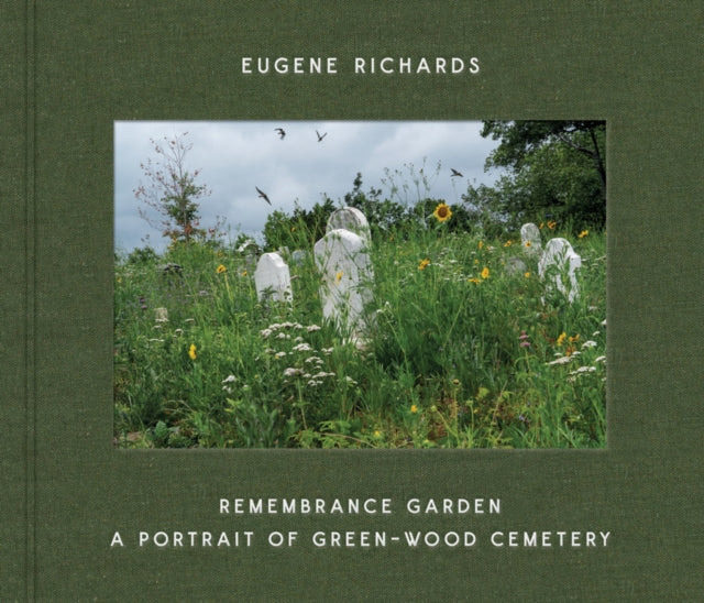Book cover of: Eugene Richards: Remembrance Garden. By: Eugene Richards