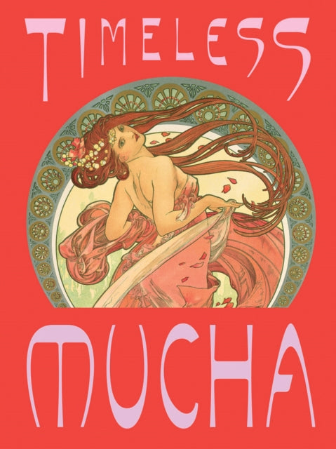 Book cover of: Timeless Mucha: The Magic of Line. By: Tomoko Sato
