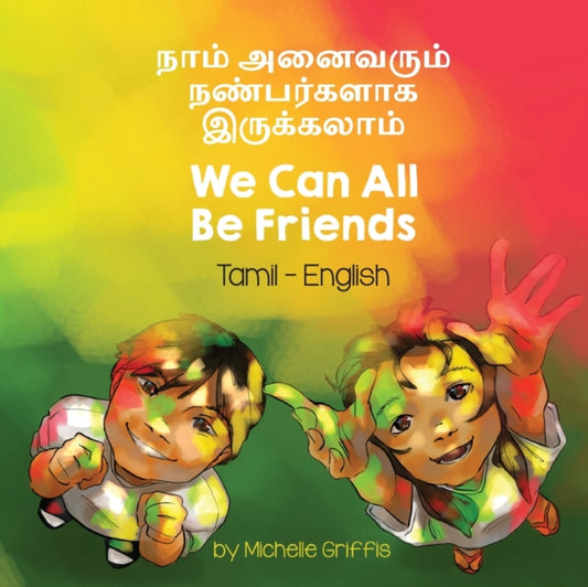 Book cover of: We Can All Be Friends (Tamil-English)