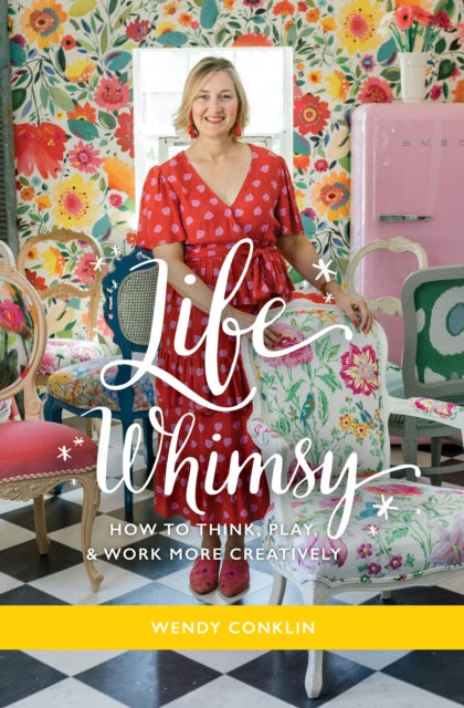 Book cover of: Life Whimsy. By: Wendy Conklin