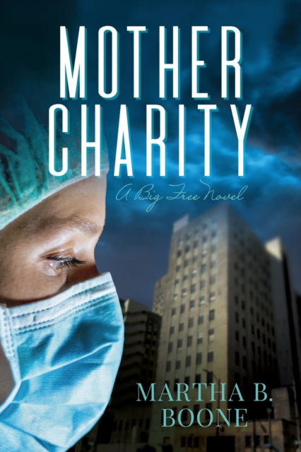 Book cover of: Mother Charity. By: Martha B. Boone