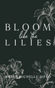Book cover of: Bloom like the Lilies