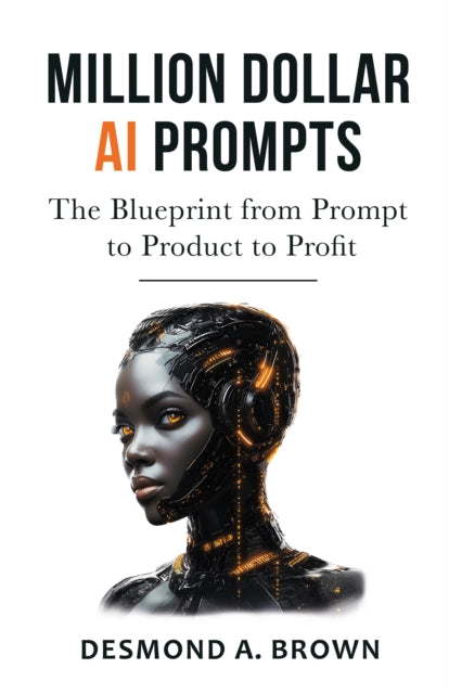 Book cover of: Million Dollar AI Prompts