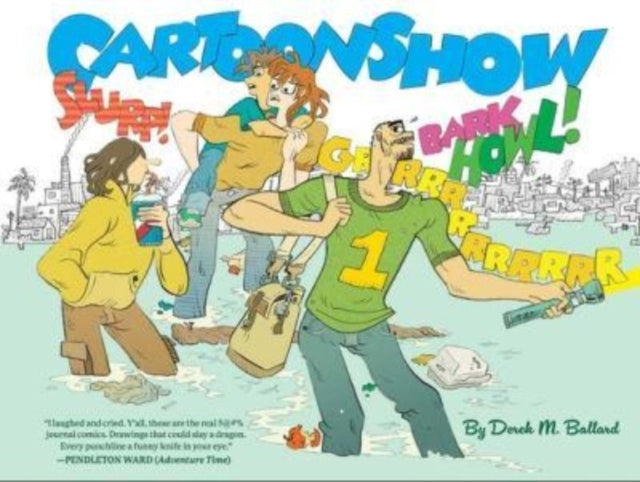 Book cover of: Cartoonshow. By: Derek M. Ballard