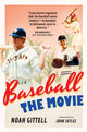 Book cover of: Baseball: The Movie. By: Noah Gittell