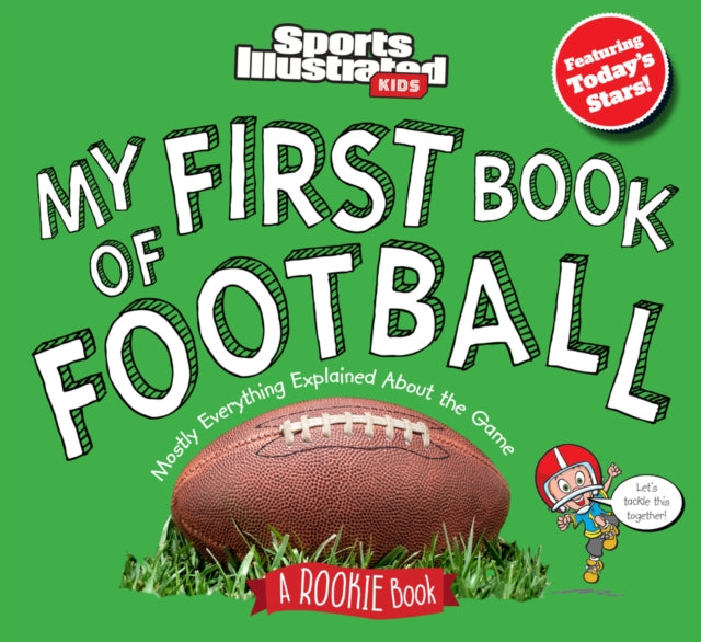Book cover of: My First Book of Football: A Rookie Book. By: The Editors of Sports Illustrated Kids