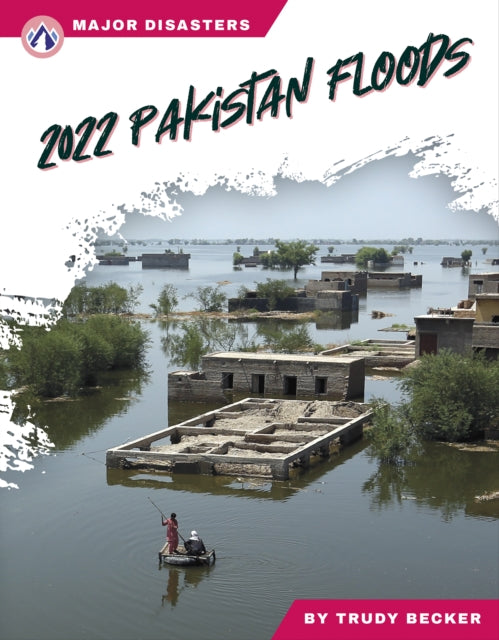 Book cover of: 2022 Pakistan Floods. By: Trudy Becker