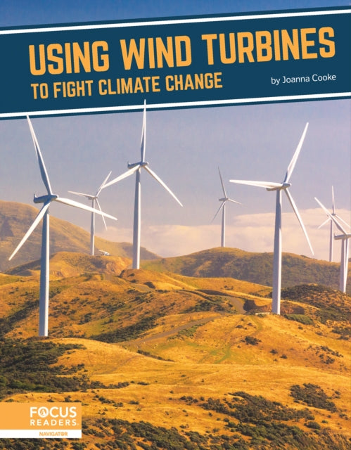 Book cover of: Using Wind Turbines to Fight Climate Change. By: Joanna Cooke