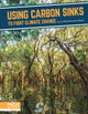 Book cover of: Using Carbon Sinks to Fight Climate Change. By: Cynthia Kennedy