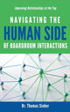 Book cover of: Navigating the Human Side of Boardroom Interactions. By: Thomas Sieber