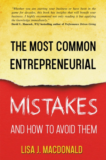 Book cover of: Most Common Entrepreneurial Mistakes and How to Avoid Them. By: Lisa J. MacDonald